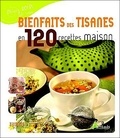 Michel Pierre - Bienfaits des tisanes en 120 recettes maison.