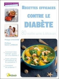 Philippe Chavanne - Recettes efficaces contre le diabète - 80 recettes saines & délicieuses.