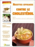 Philippe Chavanne - Recettes efficaces contre le cholestérol - 80 recettes saines & délicieuses.