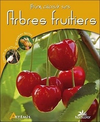  Horticolor - Bien choisir ses arbres fruitiers.