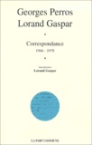Lorand Gaspar et Georges Perros - Correspondance. 1966-1978.