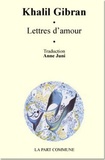 Khalil Gibran - Lettres d'amour.