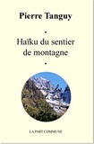 Pierre Tanguy - Haïku du sentier de montagne.