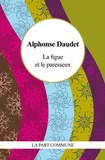 Alphonse Daudet - La figue et le paresseux et autres contes.