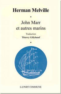 Herman Melville - John Marr et autres marins avec quelques marines.