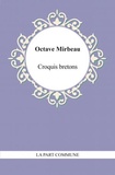 Octave Mirbeau - Croquis bretons.