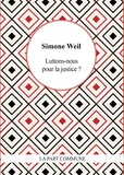 Simone Weil - Luttons nous pour la justice ?.