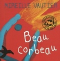 Mireille Vautier - Beau corbeau.