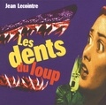 Jean Lecointre - Les dents du loup.