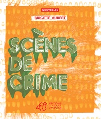 Brigitte Aubert - Scènes de crime.