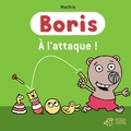 Jean-Marc Mathis - Boris  : A l'attaque !.