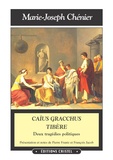  Chénier - Caïus Gracchus. Tibère - Deux tragédies politiques.
