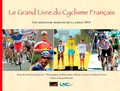 Jean-François Quénet - Le Grand livre du Cyclisme Français - Les meilleurs moments de la saison.