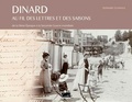 Bernard Seydoux - Dinard au fil des lettres et des saisons - De la Belle Epoque à la Seconde Guerrre Mondiale.