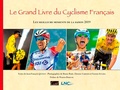 Jean-François Quénet et Bruno Bade - Le grand livre du cyclisme français - Les meilleurs moments de la saison.