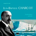 Roman Petroff - Jean-Baptiste Charcot - Explorateur polaire.