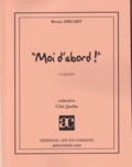 Bruno Druart - Moi D'Abord !.
