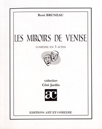 René Bruneau - Les miroirs de Venise.