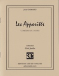 Jean Gamard - LES APPARITES COMEDIE EN 2 ACTES.
