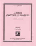 Gérard Jaunas - LE BERGER AIMAIT TROP LES FRAMBOISES COMEDIE PAYSANNE.
