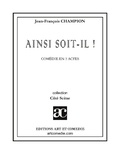 Jean-François Champion - Côté Scène  : Ainsi soit-il !.