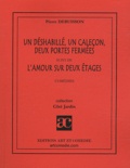 Pierre Debuisson - Un déshabillé, un caleçon, deux portes fermées suivi de L'amour sur deux étages.