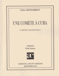 Céline Monsarrat - Une comète à Cuba.