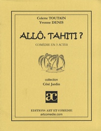 Colette Toutain et Yvonne Denis - Allô, Tahiti ?.