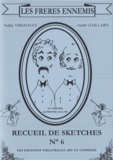 André Gaillard - Les Frères ennemis - Recueil de sketches n° 6.
