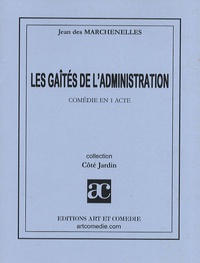 Jean Des Marchenelles - Les gaîtés de l'administration.
