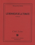 Bernard Da Costa - Le bonheur de la tomate.