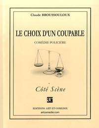 Claude Broussouloux - Le choix d'un coupable.