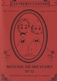 Teddy Vrignault et André Gaillard - Les frères ennemis - Recueil de sketches n° 12.