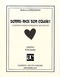 Roberto Capezzone - Donne-moi ton coeur !.