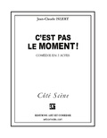 Jean-Claude Islert - C'est pas le moment !.