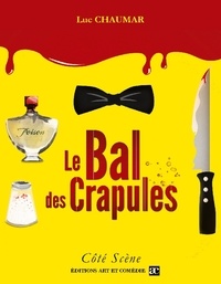 Luc Chaumar - Le bal des crapules.