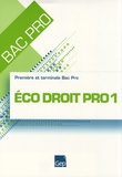 Annie Simonin et Jean-Claude Monnot - Eco Droit Pro 1 Bac pro 1e et Tle.