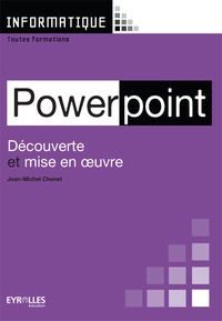 Jean-Michel Chenet - A la découverte de powerpoint.