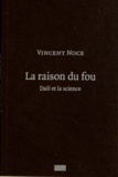 Vincent Noce - La raison du fou - Dali et la science.