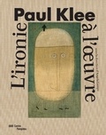 Angela Lampe - Paul Klee - L'ironie à l'oeuvre.