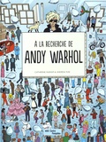 Catherine Ingram et Andrew Rae - A la recherche de Andy Warhol.