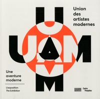 Olivier Cinqualbre et Frédéric Migayrou - UAM, une aventure moderne/A moderne Adventure - L'exposition/The Exhibition.