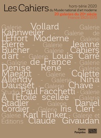 Christian Briend et Julie Verlaine - Les Cahiers du Musée national d'art moderne Hors-série 2020 : 20 galeries du 20e siècle - France 1905-1970.
