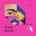 Odile Fayet et Isabelle Frantz-Marty - Frida Kahlo - The Frame [Le Cadre.