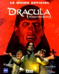 Daniel Ichbiah - Dracula (Resurrection). Le Guide Officiel.