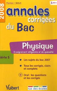 Sébastien Fraigne - Physique série S - Annales corrigées du Bac.