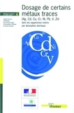 Jean-François Chiffoleau - Dosage de certains métaux traces (Ag, Cd, Cr, Ni, Pb, V, Zn) dans les organismes marins par absorption atomique..