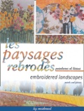 Liz Maidment - Les paysages rebrodés : Embroidered landscapes - Peintures et tissus : Paints and fabrics.