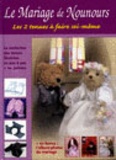  Editions de Saxe - Le Mariage de Nounours ; La grande saga des ours.