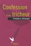 Frédéric Abergel - Confession D'Un Tricheur.